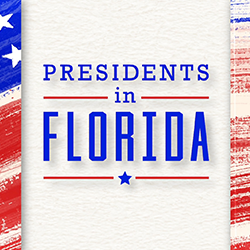 Presidents in Florida
The little known stories that have created a
long-standing bond between Florida and the
White House